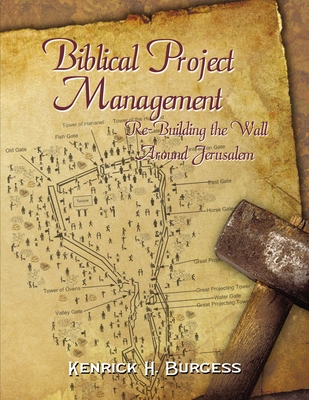 Biblical Project Management: Re-Building the Wall Around Jerusalem Cover Image