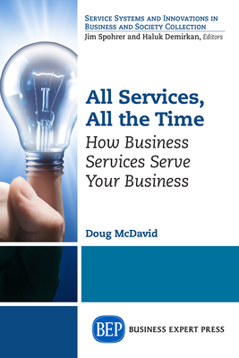 All Services, All the Time: How Business Services Serve Your Business Cover Image