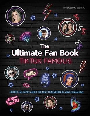 Tiktok Famous: The Ultimate Fan Book By Malcolm Croft Cover Image
