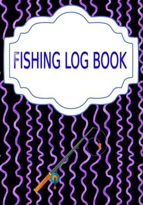 Fishing Logbook: Reviews Fishing Log Book Cover Glossy Size 7 X 10 Inch -  Complete - Complete # Etc 110 Page Quality Prints. (Paperback)
