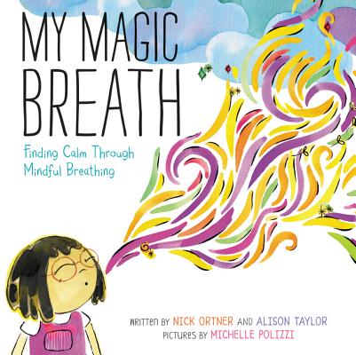 My Magic Breath: Finding Calm Through Mindful Breathing Cover Image