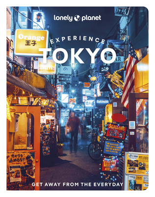 Lonely Planet Experience Tokyo 1 (Travel Guide) By Winnie Tan, Florentyna Leow, Samantha Low, Rebecca Milner Cover Image