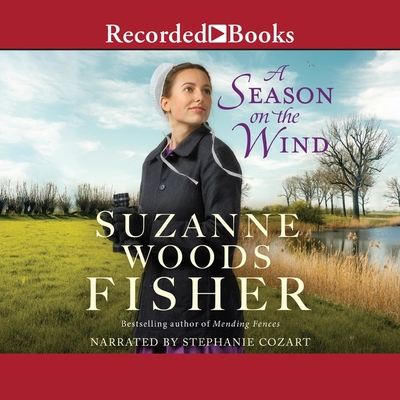 A Season on the Wind By Suzanne Woods Fisher, Stephanie Cozart (Read by) Cover Image