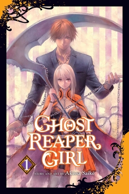 Ghost Reaper Girl, Vol. 1 By Akissa Saiké Cover Image