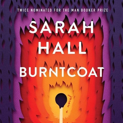 Burntcoat By Sarah Hall, Louise Brealey (Read by) Cover Image