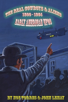 The Real Cowboys & Aliens: Early American UFOs cover