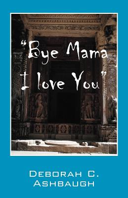 Bye Mama I Love You Cover Image
