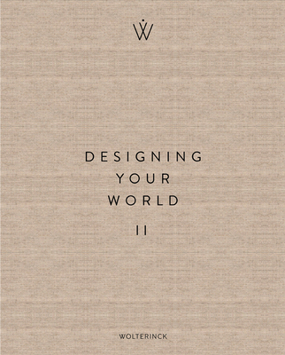 Designing Your World II By Marcel Wolterinck Cover Image