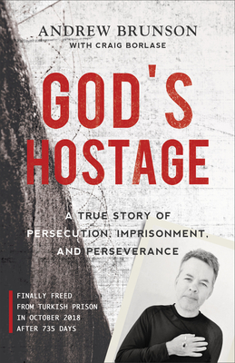 God's Hostage: A True Story of Persecution, Imprisonment, and Perseverance Cover Image