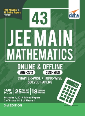 43 JEE Main Mathematics Online (2019-2012) & Offline (2018-2002) Chapter-wise + Topic-wise Solved Papers 3rd Edition By Disha Experts Cover Image