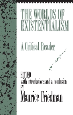The Worlds of Existentialism: A Critical Reader Cover Image