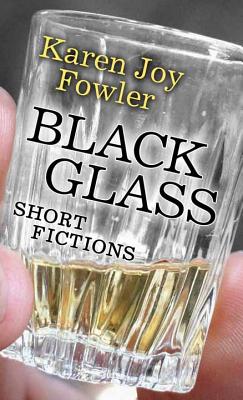 Black Glass By Karen Joy Fowler Cover Image