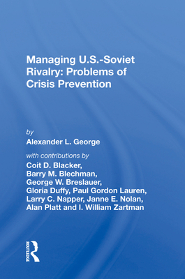 Managing U.S.-Soviet Rivalry: Problems of Crisis Prevention Cover Image