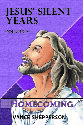 Jesus' Silent Years Volume 4: Homecoming