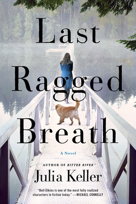 Last Ragged Breath: A Novel (Bell Elkins Novels #4)