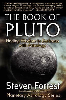 The Book of Pluto: Turning Darkness to Wisdom with Astrology Cover Image