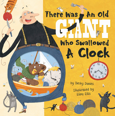 There Was An Old Giant Who Swallowed A Clock By Becky Davies, Elina Ellis (Illustrator) Cover Image