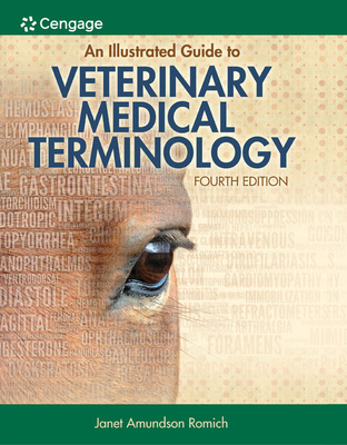 An Illustrated Guide to Veterinary Medical Terminology (Mindtap Course  List)