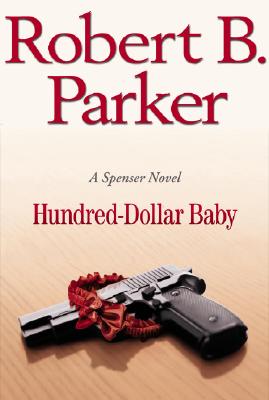 Hundred-Dollar Baby By Robert B. Parker Cover Image