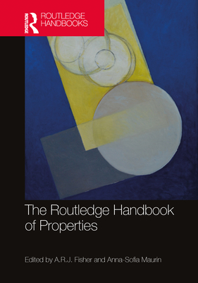Phyllis Routledge The Routledge Handbook of Properties (Routledge Handbooks in Philosophy ...