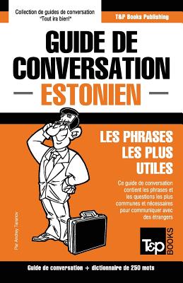 Guide de conversation Français-Estonien et mini dictionnaire de 250 mots (French Collection #112) By Andrey Taranov Cover Image