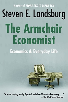 Armchair Economist: Economics & Everyday Life Cover Image