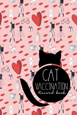 Cat Vaccination Record Book: Vaccination Card, Vaccination Books, Vaccination Book, Vaccine Record Book, Cute Paris Cover By Moito Publishing Cover Image