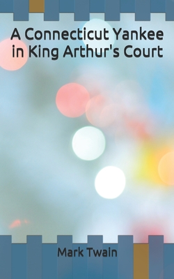 A Connecticut Yankee in King Arthur's Court