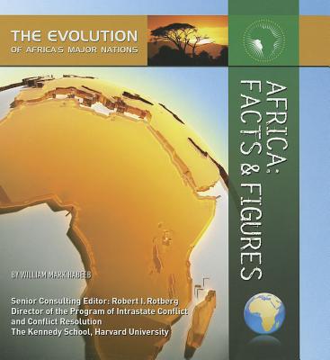 Africa: Facts & Figures (Evolution of Africa's Major Nations) By William Mark Habeeb Cover Image