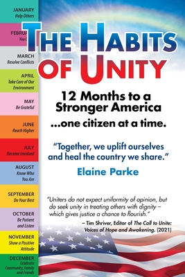 The Habits of Unity - 12 Months to a Stronger America...One Citizen at a Time: Together, we uplift ourselves and heal the country we share Cover Image
