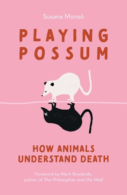 Playing Possum: How Animals Understand Death Cover Image