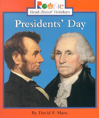 Presidents' Day (Rookie Read-About Holidays: Previous Editions) Cover Image