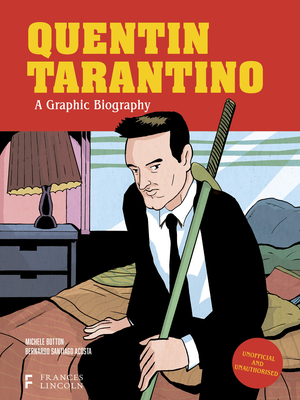 Quentin Tarantino: A Graphic Biography (BioGraphics) Cover Image