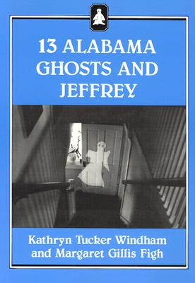 Thirteen Alabama Ghosts and Jeffrey