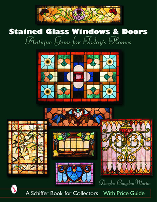 Stained Glass Windows and Doors: Antique Gems for Today's Homes Cover Image
