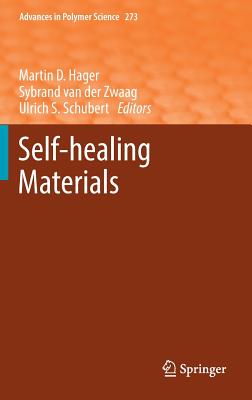 Self-Healing Materials (Advances in Polymer Science #273)