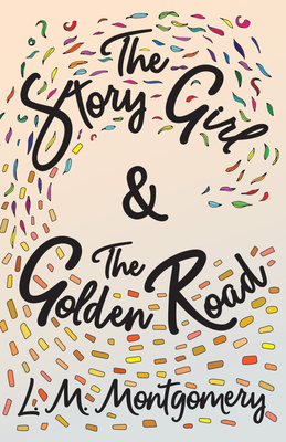 The Story Girl & The Golden Road Cover Image