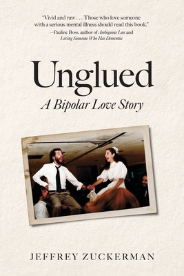 Unglued: A Bipolar Love Story Cover Image