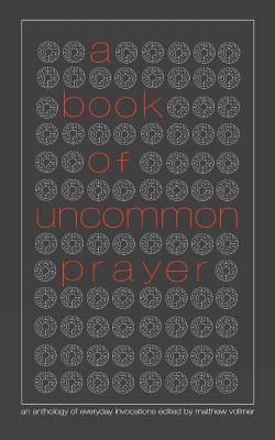 A Book of Uncommon Prayer