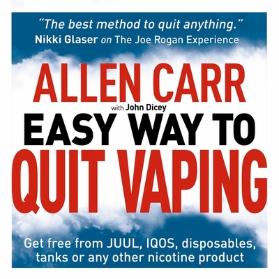 Allen Carr's Easy Way to Quit Vaping: Get Free from Juul, Iqos, Disposables, Tanks or Any Other Nicotine Product (Allen Carr's Easyway) Cover Image