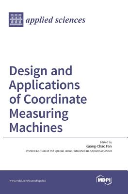 Design and Applications of Coordinate Measuring Machines Cover Image