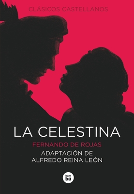 La Celestina (Letras mayúsculas. Clásicos castellanos) By Fernando de Rojas, Alfredo Reina León Cover Image