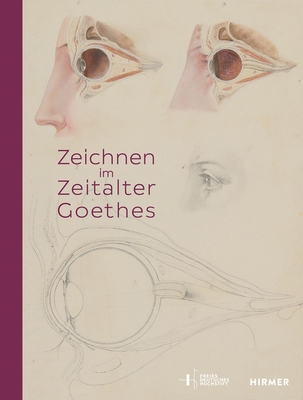 Zeichnen Im Zeitalter Goethes: Zeichnungen Und Aquarelle Aus Dem Freien Deutschen Hochstift By Mareike Hennig (Editor), Neela Struck (Editor) Cover Image