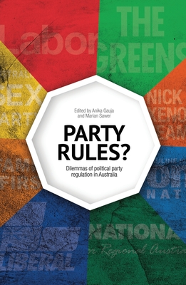 Party Rules?: Dilemmas of political party regulation in Australia Cover Image