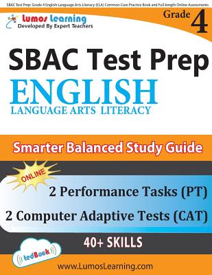 SBAC Test Prep: Grade 4 English Language Arts Literacy (ELA) Common Core Practice Book and Full-length Online Assessments: Smarter Bal Cover Image