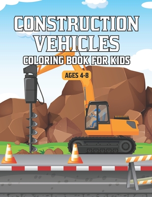 Construction machines - Big coloring book for kids ages 4-8