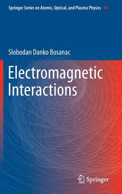 Electromagnetic Interactions By Slobodan Danko Bosanac Cover Image