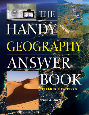 The Handy Geography Answer Book (Handy Answer Books)