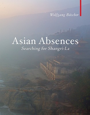 Asian Absences: Searching for Shangri-La Cover Image