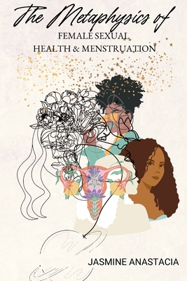 The Metaphysics of Female Sexual Health and Menstruation Cover Image